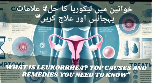 Let’s Know The Hidden Truth About Leukorrhea